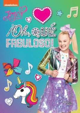 JOJO SIWA. ¡OH, QUE FABULOSO!