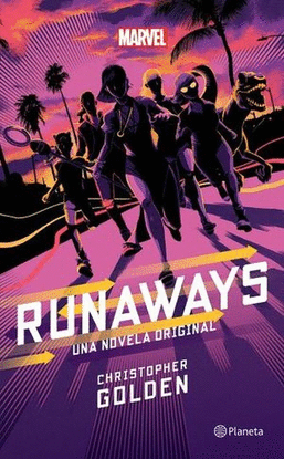 RUNAWAYS. UNA NOVELA ORIGINAL