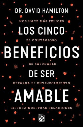 CINCO BENEFICIOS DE SER AMABLE, LOS