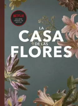LA CASA DE LA FLORES