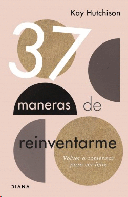 37 MANERAS DE REINVENTARME