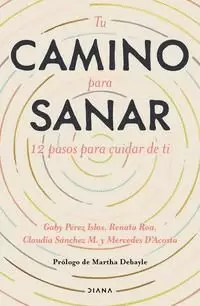 TU CAMINO PARA SANAR