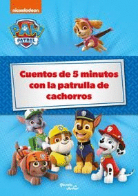 CUENTOS DE 5 MINUTOS CON LA PATRULLA DE CACHORROS