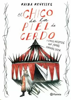 CHICO DE LA PIEL DE CERDO Y OTROS RELATOS QUE JAMAS DEBERIAS LEER, EL