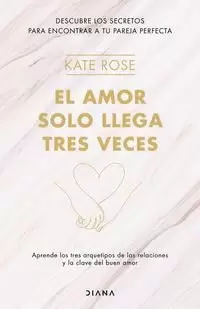EL AMOR SOLO LLEGA TRES VECES
