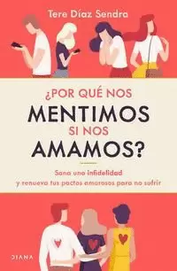 ¿POR QUÉ NOS MENTIMOS SI NOS AMAMOS?