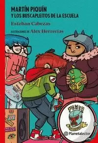 MARTÍN PIQUÍN Y LOS BUSCAPLEITOS DE LA ESCUELA