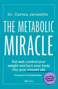 THE METABOLIC MIRACLE