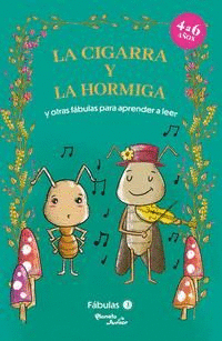 FÁBULAS 3. LA CIGARRA Y LA HORMIGA Y OTRAS FÁBULAS PARA APRENDER A LEER