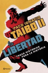 LA LIBERTAD. TRECE HISTORIAS PARA LA HISTORIA