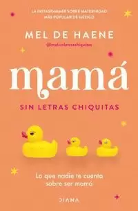 MAMÁ SIN LETRAS CHIQUITAS