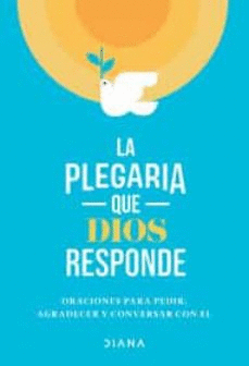 LA PLEGARIA QUE DIOS RESPONDE