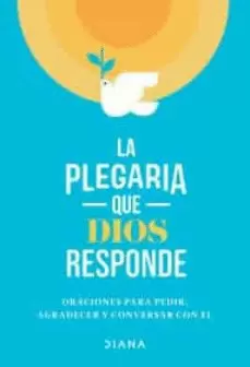 LA PLEGARIA QUE DIOS RESPONDE