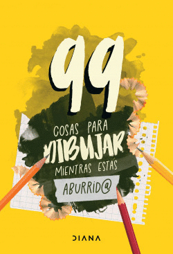 99 COSAS PARA DIBUJAR MIENTRAS ESTAS ABURRIDO