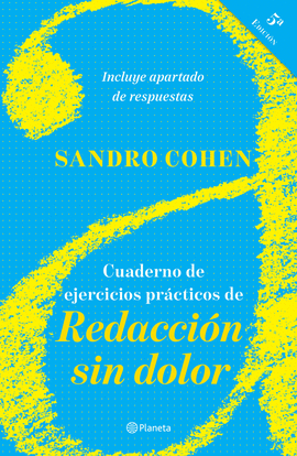 CUADERNO DE EJERCICIOS PRACTICOS DE REDACCION SIN DOLOR (QUINTA EDICION)