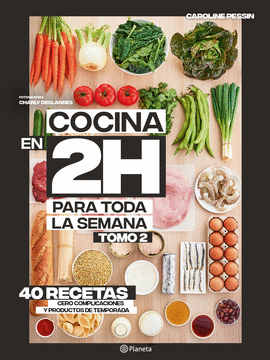 COCINA EN 2 HORAS PARA TODA LA SEMANA. TOMO 2