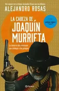 LA CABEZA DE JOAQUÍN MURRIETA