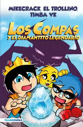 COMPAS 1 LOS COMPAS Y EL DIAMANTITO LEGENDARIO (EDICION A COLOR)