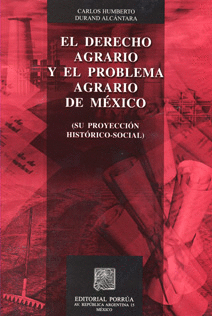 EL DERECHO AGRARIO Y EL PROBLEMA AGRARIO DE MÉXICO