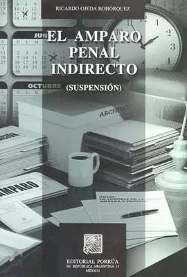 EL }AMPARO PENAL INDIRECTO SUSPENSION