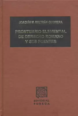 PRONTUARIO ELEMENTAL DE DERECHO ROMANO Y SUS FUENTES 2 CURSO