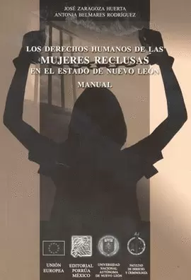LOS DERECHOS HUMANOS DE LAS MUJERES RECLUSAS EN EL ESTADO DE NUEVO LEON
