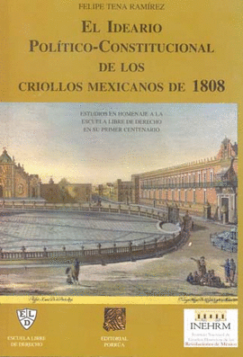 IDEARIO POLITICO CONSTITUCIONAL DE LOS CRIOLLOS MEX DE 1808