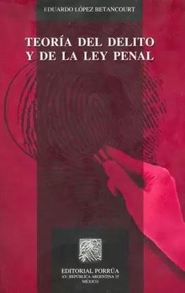 TEORIA DEL DELITO Y DE LA LEY PENAL