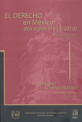 DERECHO EN MEXICO DOS SIGLOS 1810-2010 3 DERECHO ADMINISTRATIVO