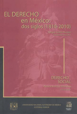EL DERECHO EN MEXICO DOS SIGLOS 1810-2010 5 DERECHO SOCIAL