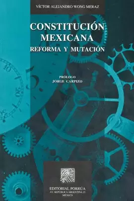 CONSTITUCION MEXICANA REFORMA Y MUTACION
