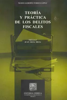 TEORIA Y PRACTICA DE LOS DELITOS FISCALES