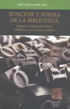 FUNCION Y FORMA DE LA BIBLIOTECA UNIVERSITARIA