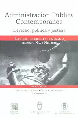 ADMINISTRACION PUBLICA CONTEMPORANEA 2.  DERECHO, POLITICA Y JUSTICIA