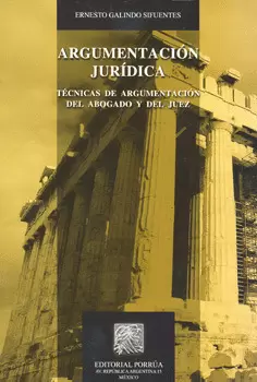ARGUMENTACIÓN JURÍDICA.  TÉCNICAS DE ARGUMENTACIÓN DEL ABOGADO Y DEL JUEZ