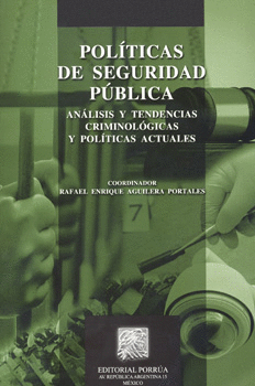 POLITICAS DE SEGURIDAD PÚBLICA. ANÁLISIS Y TENDENCIAS CRIMINOLÓGICAS Y POLÍTICAS ACTUALES