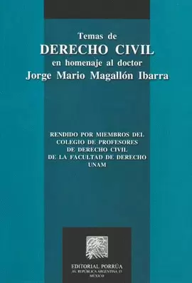 TEMAS DE DERECHO CIVIL EN HOMENAJE AL DOCTOR JORGE MARIO MAGALLON IBARRA
