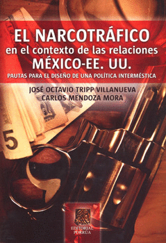EL NARCOTRAFICO EN EL CONTEXTO DE LAS RELACIONES MEXICO-E.E.U.U.