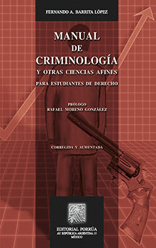 MANUAL DE CRIMINOLOGÍA Y OTRAS CIENCIAS AFINES PARA ESTUDIANTES DE DERECHO