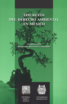 LOS RETOS DEL DERECHO AMBIENTAL EN MEXICO