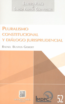 PLURALISMO CONSTITUCIONAL Y DIÁLOGO JURISPRUDENCIAL