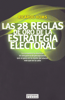 LAS 28 REGLAS DE ORO DE LA ESTRATEGIA ELECTORAL
