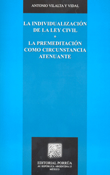 LA INDIVIDUALIZACION DE LA LEY CIVIL. LA PREMEDITACIÓN COMO CIRCUNSTANCIA ATENUANTE