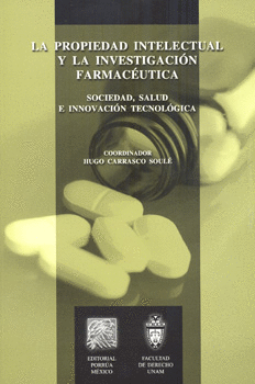 PROPIEDAD INTELECTUAL Y LA INVESTIGACIÓN FARMACÉUTICA