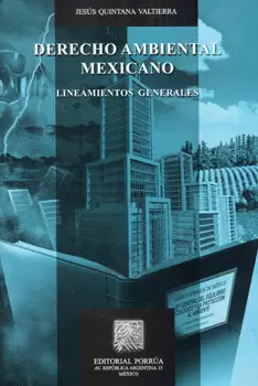 DERECHO AMBIENTAL MEXICANO LINEAMIENTOS GENERALES