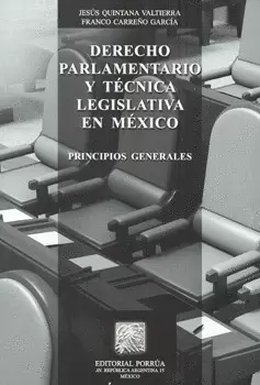 DERECHO PARLAMENTARIO Y TÉCNICA LEGISLATIVA EN MÉXICO
