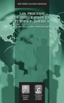LOS PROCESOS DE INTEGRACION EN EUROPA Y AMÉRICA