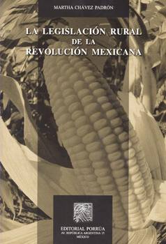 LA LEGISLACIÓN RURAL DE LA REVOLUCIÓN MEXICANA