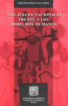 LOS JUECES NACIONALES FRENTE A LOS DERECHOS HUMANOS