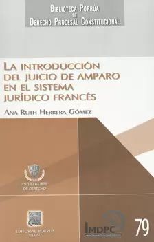 LA INTRODUCCIÓN DEL JUICIO DE AMPARO EN EL SISTEMA JURÍDICO FRANCÉS